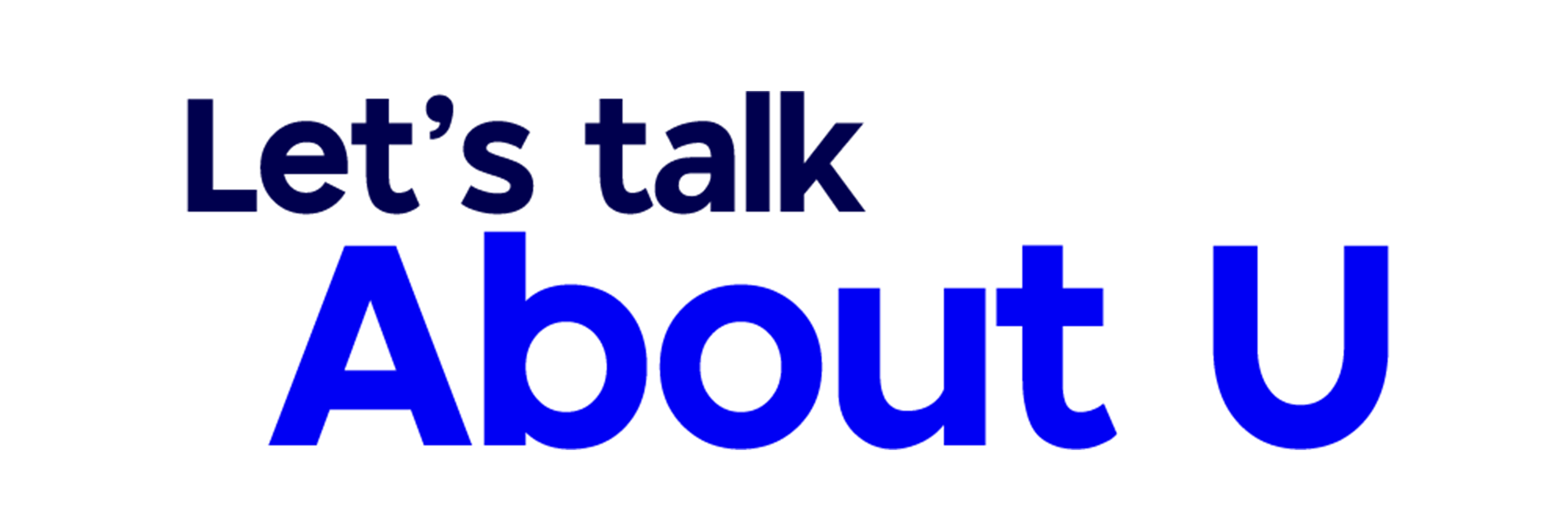 Let's Talk About U